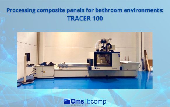 Processing composite panels for bathroom environments: TRACER 100